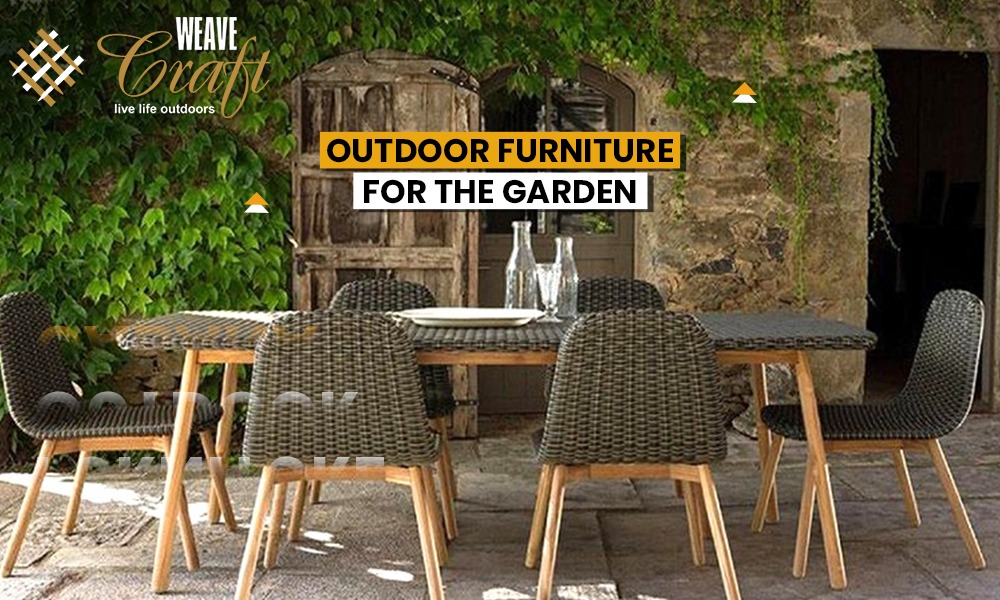 Outdoor Furniture for the Garden – Weavecraft